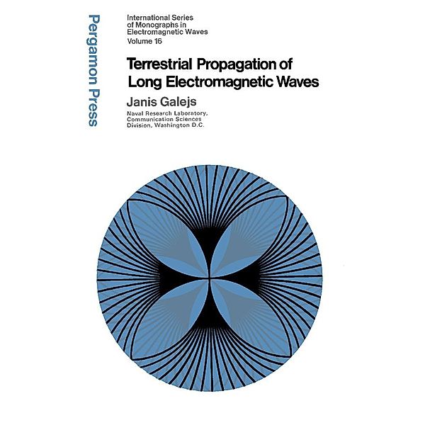 Terrestrial Propagation of Long Electromagnetic Waves, Janis Galejs