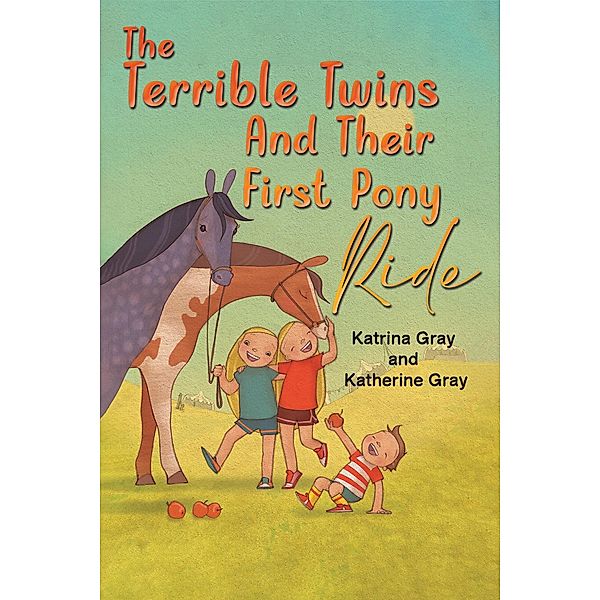 Terrible Twins And Their First Pony Ride, Katrina Gray