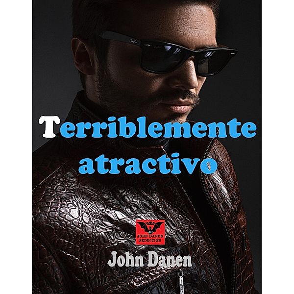 Terriblemente atractivo, John Danen
