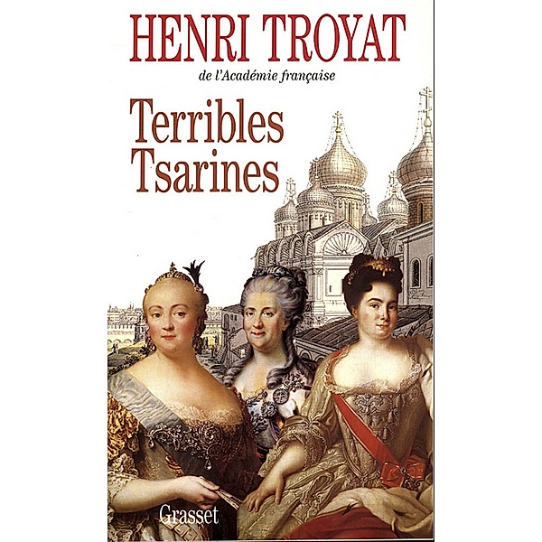 Terribles tsarines / essai français, Henri Troyat