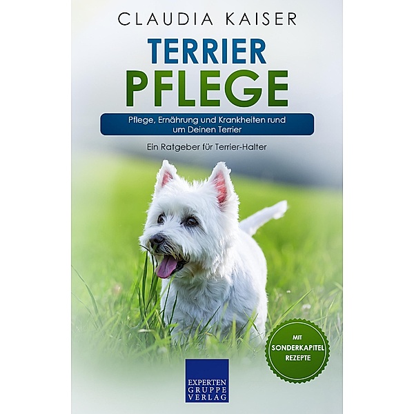 Terrier Pflege / Terrier Erziehung Bd.3, Claudia Kaiser