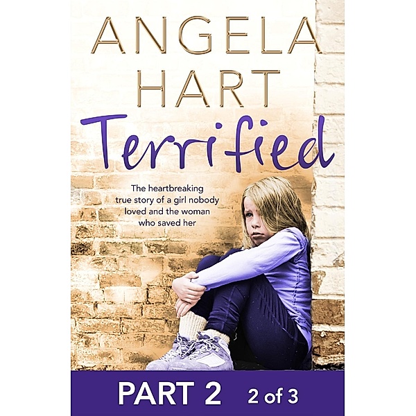 Terrified Part 2 of 3, Angela Hart