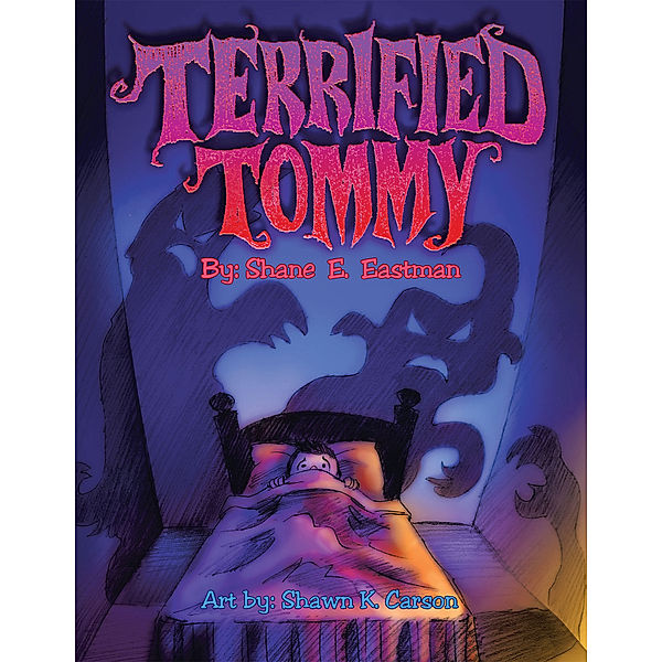 Terrified Tommy, Shane E. Eastman