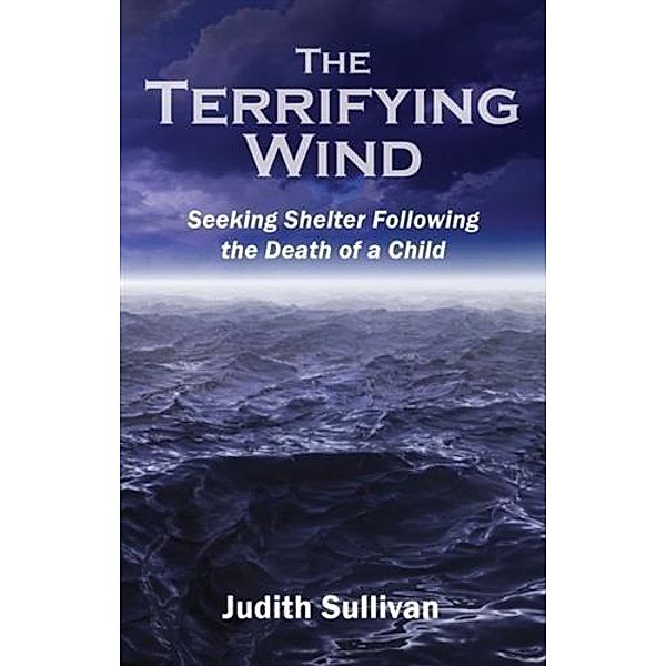 Terrifying Wind, Judith Sullivan