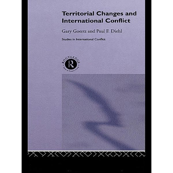 Territorial Changes and International Conflict, Paul Diehl, Gary Goertz