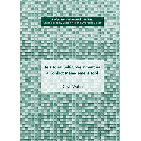 Territorial Self-Government as a Conflict Management Tool, Dawn Walsh