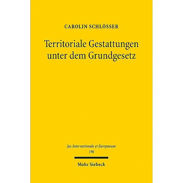 Territoriale Gestattungen unter dem Grundgesetz, Carolin Schlösser