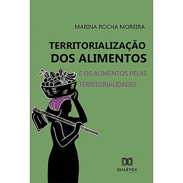 Territorialização dos Alimentos, Marina Rocha Moreira