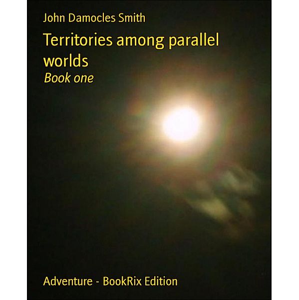 Territories among parallel worlds, John Damocles Smith