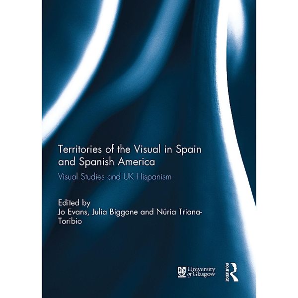 Territories of the Visual in Spain and Spanish America