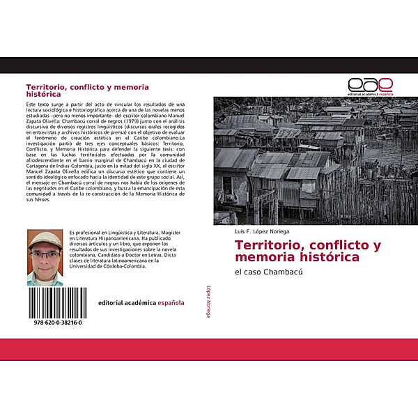 Territorio, conflicto y memoria histórica, Luis F. López Noriega