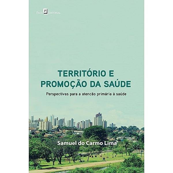 Território e promoção da saúde, Samuel do Carmo Lima