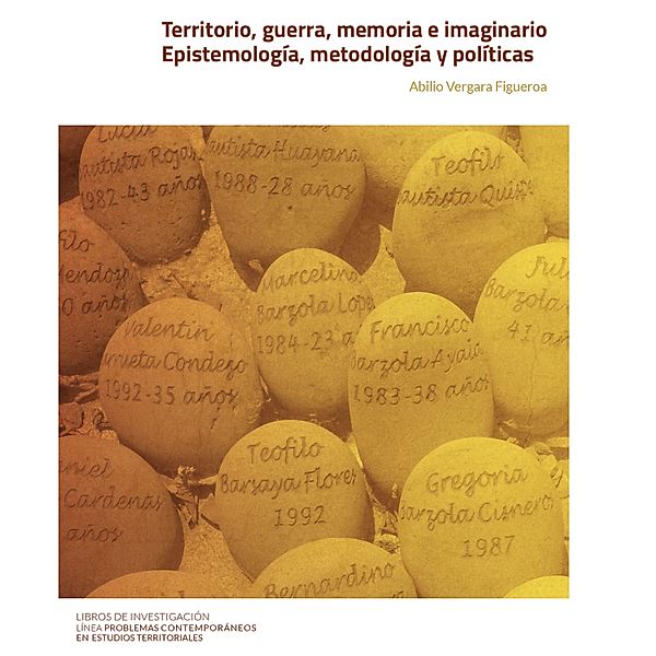 Territorio, guerra, memoria e imaginario / LIBROS DE INVESTIGACIÓN, Abilio Vergara Figueroa