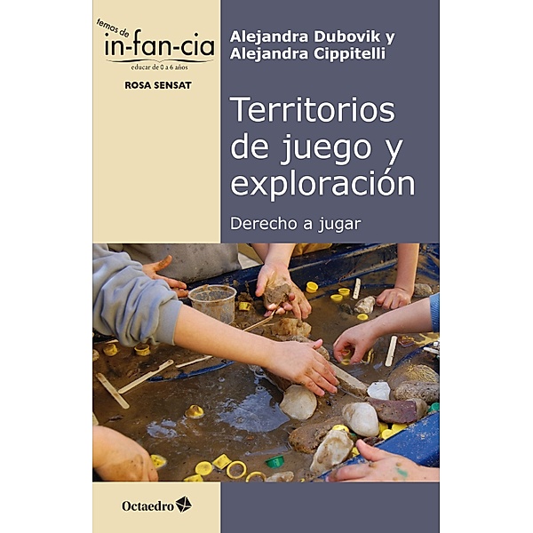 Territorios de juego y exploración / Temas de Infancia, Alejandra Dubovik, Alejandra Cippitelli