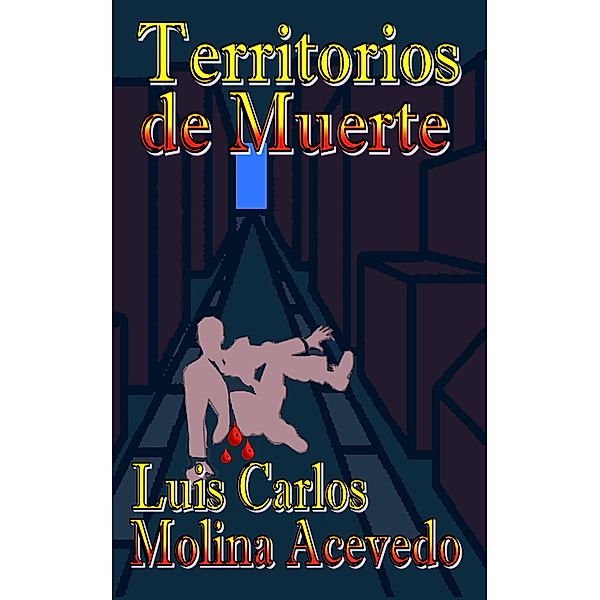 Territorios de Muerte, Luis Carlos Molina Acevedo