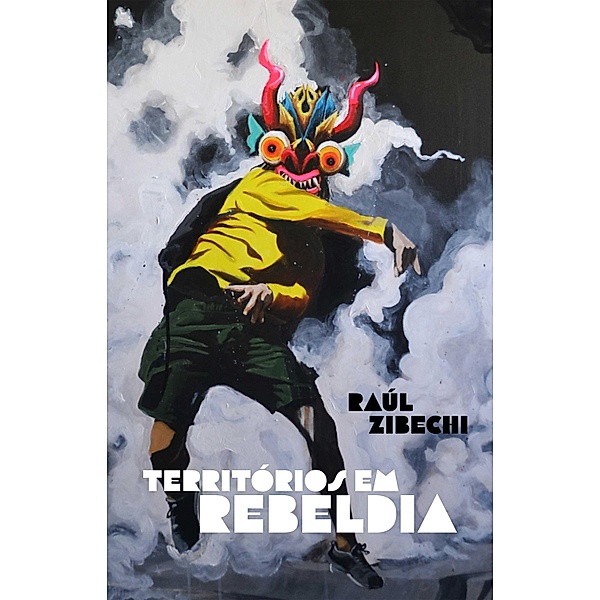 Territórios em rebeldia, Raúl Zibechi