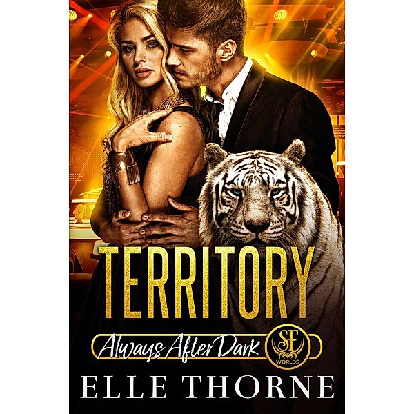 Territory: Always After Dark (Shifters Forever Worlds, #8) / Shifters Forever Worlds, Elle Thorne