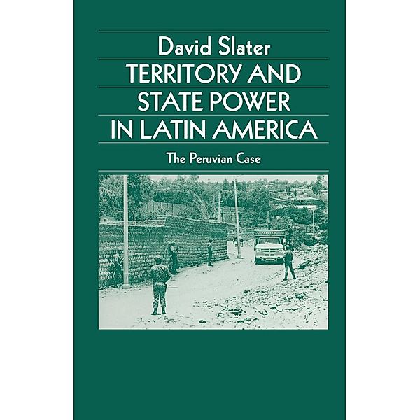 Territory and State Power in Latin America / Latin American Studies Series, David Slater
