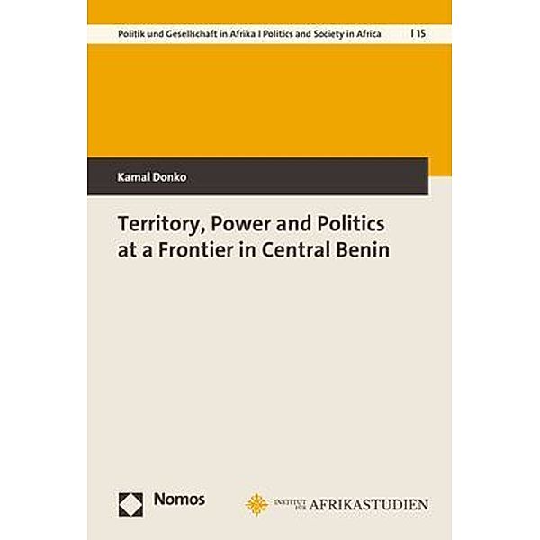 Territory, Power and Politics at a Frontier in Central Benin, Kamal Donko