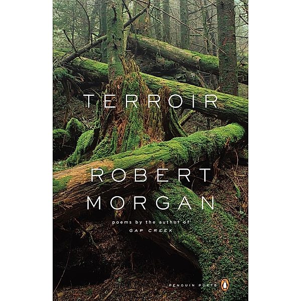 Terroir / Penguin Poets, Robert Morgan