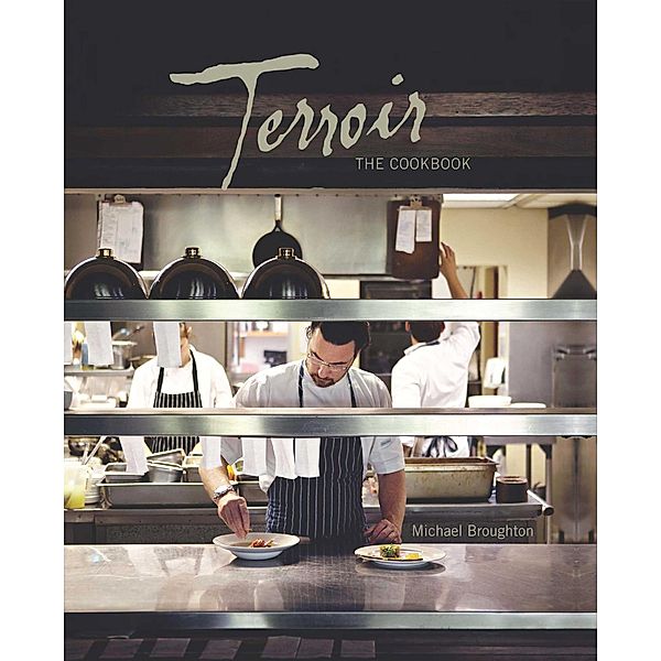 Terroir - The Cookbook, Michael Broughton