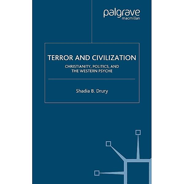 Terror and Civilization, S. Drury