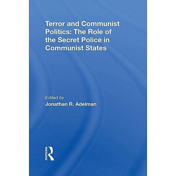 Terror And Communist Politics, Jonathan R Adelman, Walter Bacon
