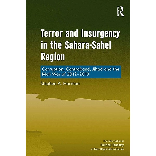 Terror and Insurgency in the Sahara-Sahel Region, Stephen A. Harmon