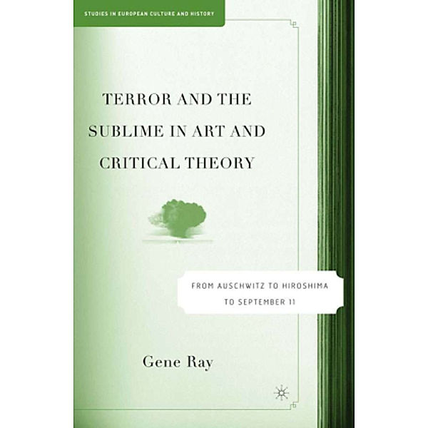 Terror and the Sublime in Art and Critical Theory, G. Ray