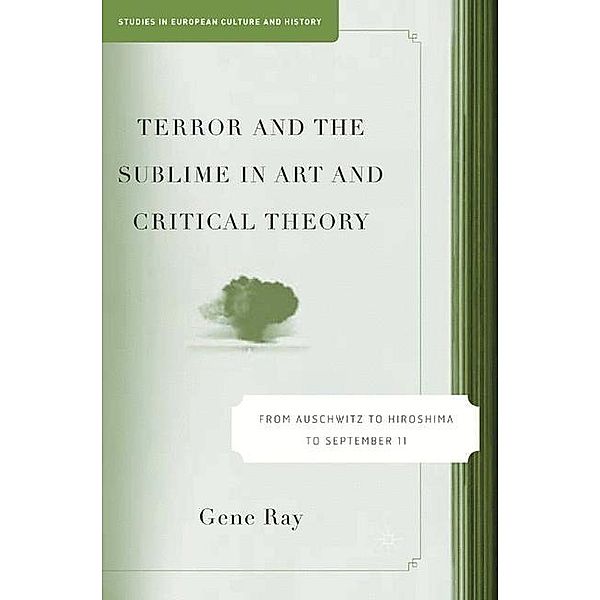 Terror and the Sublime in Art and Critical Theory, G. Ray