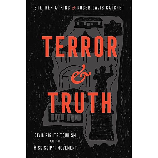 Terror and Truth / Race, Rhetoric, and Media Series, Stephen A. King, Roger Davis Gatchet