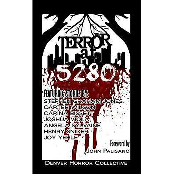 Terror at 5280' / Denver Horror Collective, Carter Wilson, Stephen Graham Jones