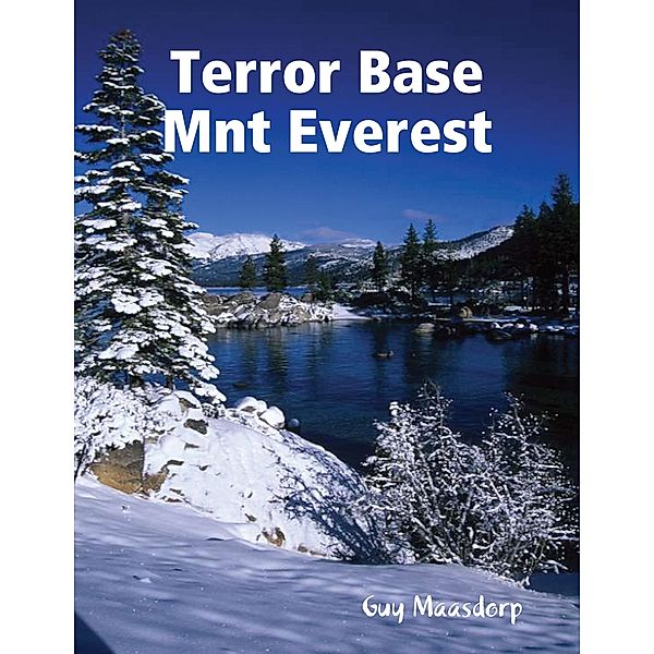 Terror Base Mnt Everest, Guy Maasdorp