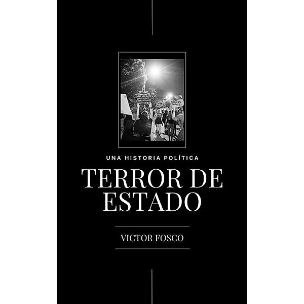 Terror de Estado (Victor Fosco, #1) / Victor Fosco, Victor Fosco