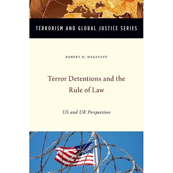 Terror Detentions and the Rule of Law, Robert H. Wagstaff