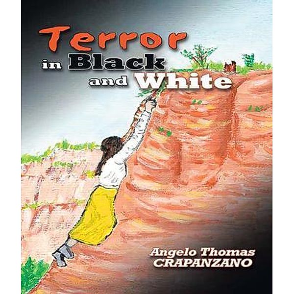 Terror in Black and White / Leavitt Peak Press, Angelo Thomas Crapanzano