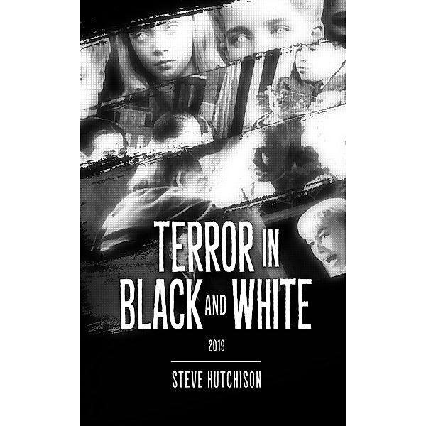 Terror in Black and White / Terror in Black and White, Steve Hutchison