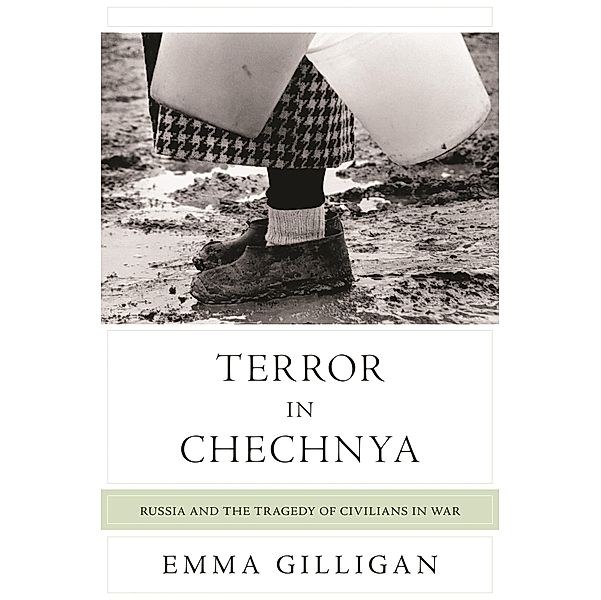 Terror in Chechnya / Human Rights and Crimes Against Humanity, Emma Gilligan