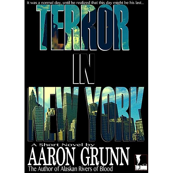 Terror in New York / Eiso Publishing, Aaron Grunn
