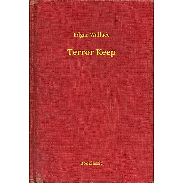 Terror Keep, Edgar Wallace