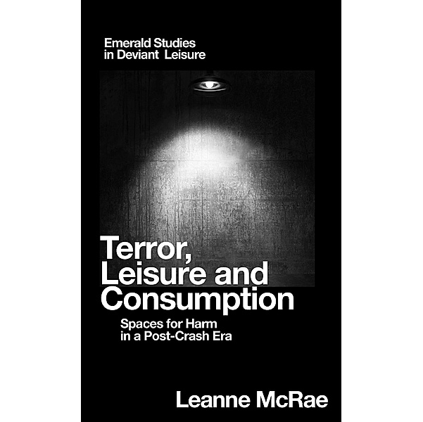Terror, Leisure and Consumption, Leanne McRae