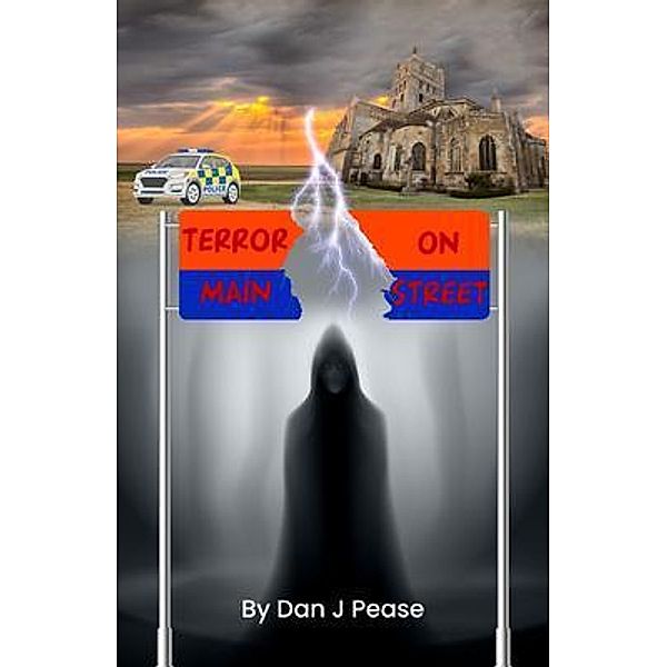 Terror On Main Street, Dan J. Pease