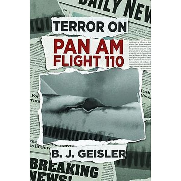 Terror on Pan Am Flight 110, B. J. Geisler