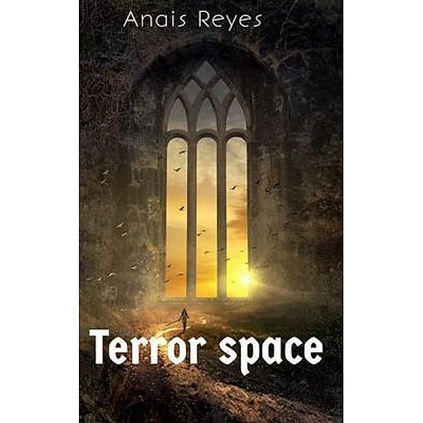 Terror space, Anais Reyes