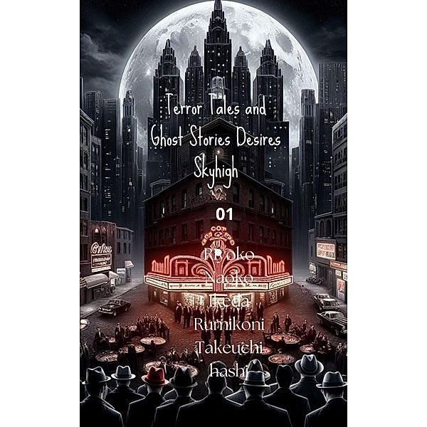 Terror Tales and Ghost Stories Desires Skyhigh 01 (Terror Tales and Ghost Stories in Desires of Shadows, #1) / Terror Tales and Ghost Stories in Desires of Shadows, Zhaghdary, Ragnar de Brunhoff Bjorn Jean Laurente Landolfi