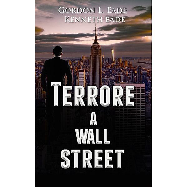 Terrore a Wall Street, Kenneth Eade