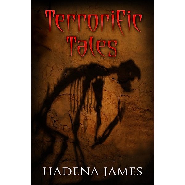 Terrorific Tales, Hadena James