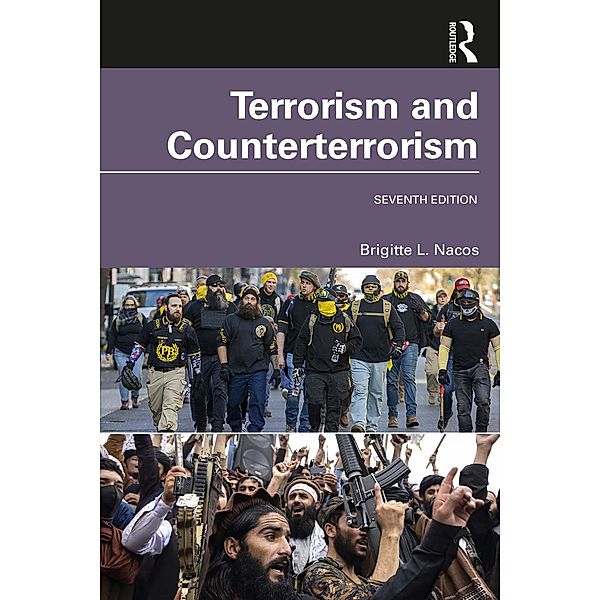 Terrorism and Counterterrorism, Brigitte L. Nacos