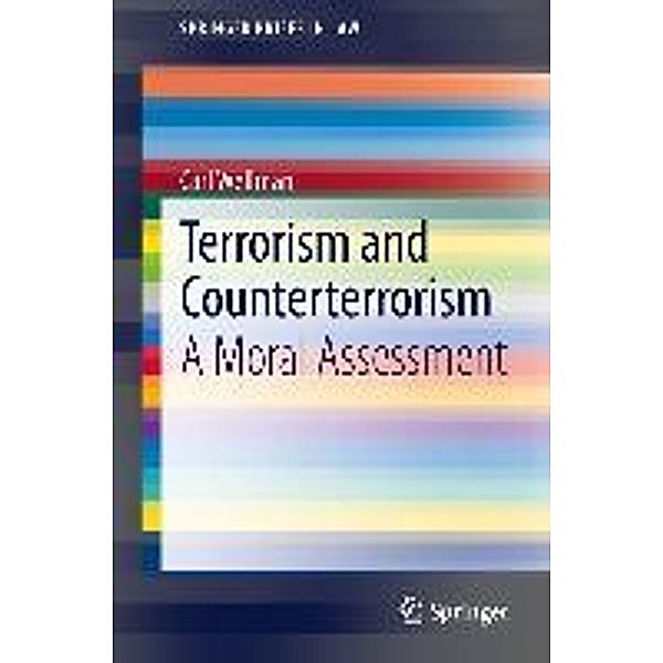 Terrorism and Counterterrorism / SpringerBriefs in Law, Carl Wellman