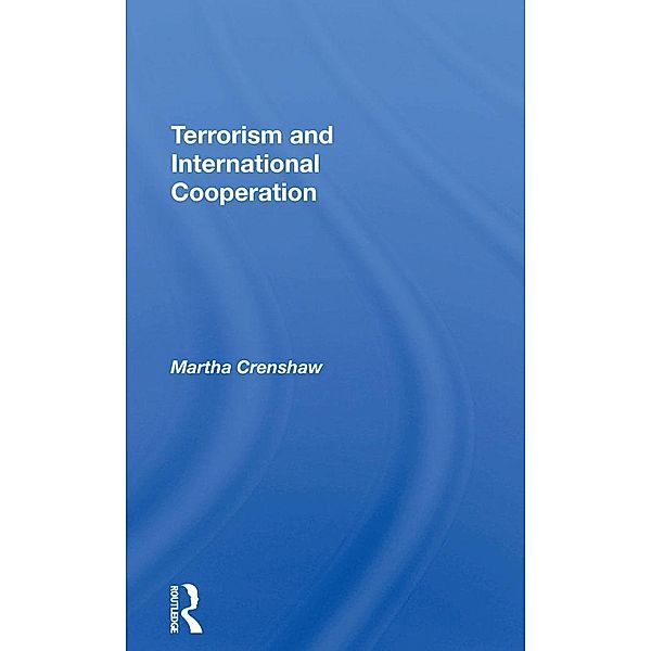 Terrorism And International Cooperation, Martha Crenshaw